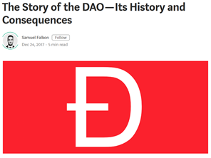 https://medium.com/swlh/the-story-of-the-dao-its-history-and-consequences-71e6a8a551ee